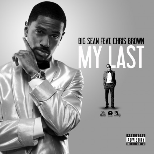 big sean my last download. Download Big Sean “MY LAST” ft